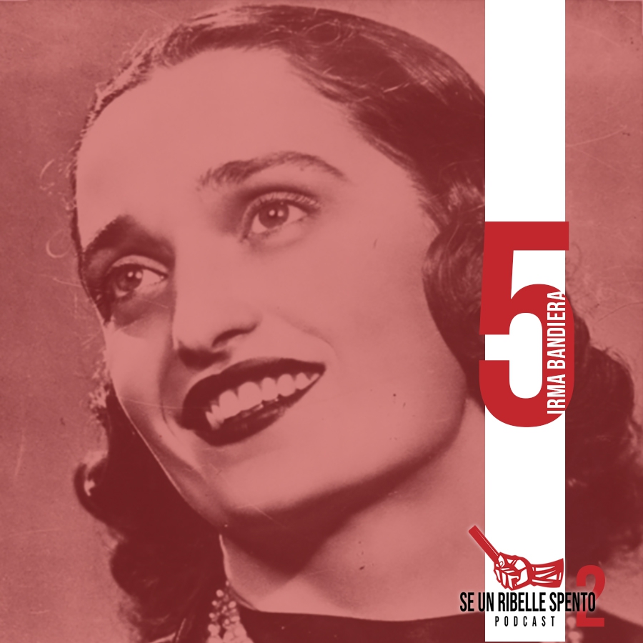 Se un ribelle spento: Irma Bandiera