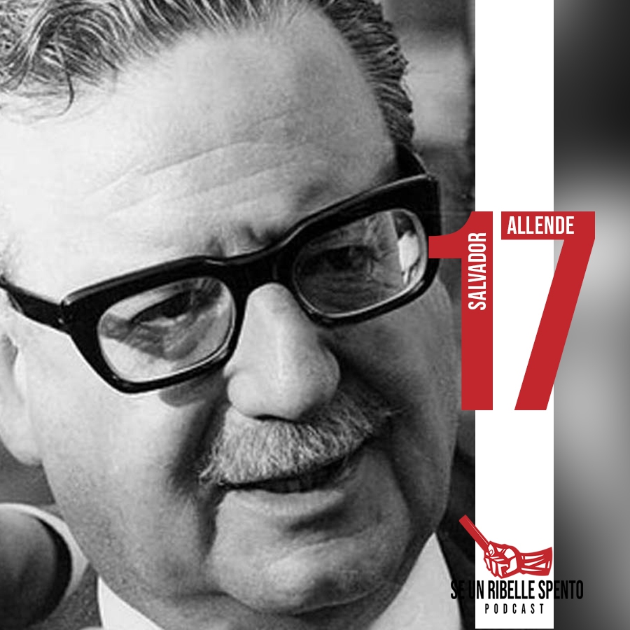Se un ribelle spento: Salvador Allende